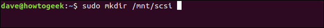 sudo mkdir / mnt / scsi em uma janela de terminal