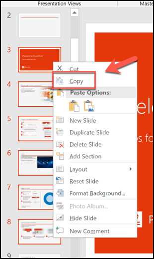 Selecione os slides que deseja copiar e clique com o botão direito do mouse> Copiar para copiá-los para a área de transferência