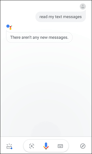 O Google Assistente em um smartphone respondendo ao comando "Ler minhas mensagens de texto" com "Não há novas mensagens".