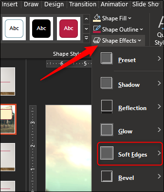 Clique em “Efeitos de forma” e selecione “Bordas suaves” no menu suspenso.
