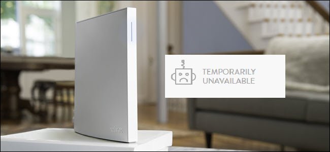 Wink Hub 2 com sinal temporariamente indisponível