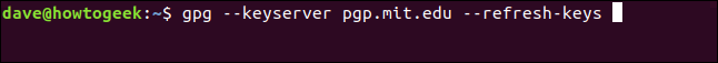 gpg --keyserver pgp.mit.edu --refresh-keys em uma janela de terminal