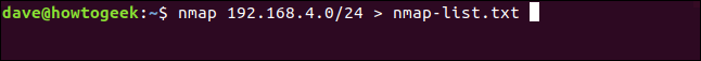 nmap 192.168.4.0/24> nmap-list.txt em uma janela de terminal