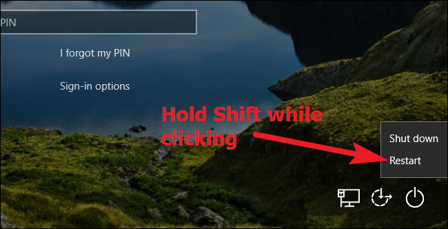 Segure a tecla Shift enquanto clica em Reiniciar no Windows 10