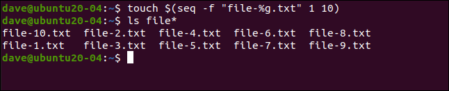 toque em $ (seq -f "arquivo-% g.txt" 1 10) em uma janela de terminal.