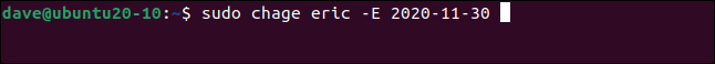 sudo chage eric -E 2020-11-30 em uma janela de terminal.