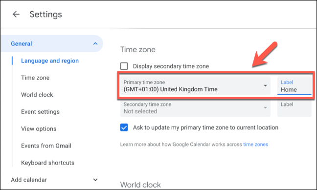 Selecione o fuso horário principal para o Google Agenda no menu suspenso "Fuso horário principal" e forneça um rótulo para o fuso horário na caixa "Rótulo" ao lado dele.