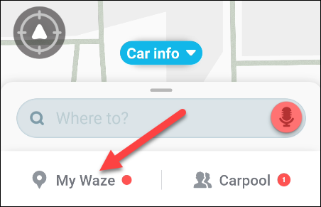 toque na guia Meu Waze ou Pesquisar