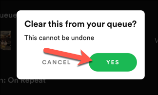 Se você estiver limpando músicas de sua fila no cliente da web do Spotify, confirme sua escolha pressionando "Sim" na caixa pop-up.