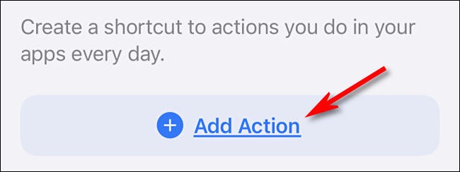 Nos atalhos do iPhone, toque em "Adicionar ação".