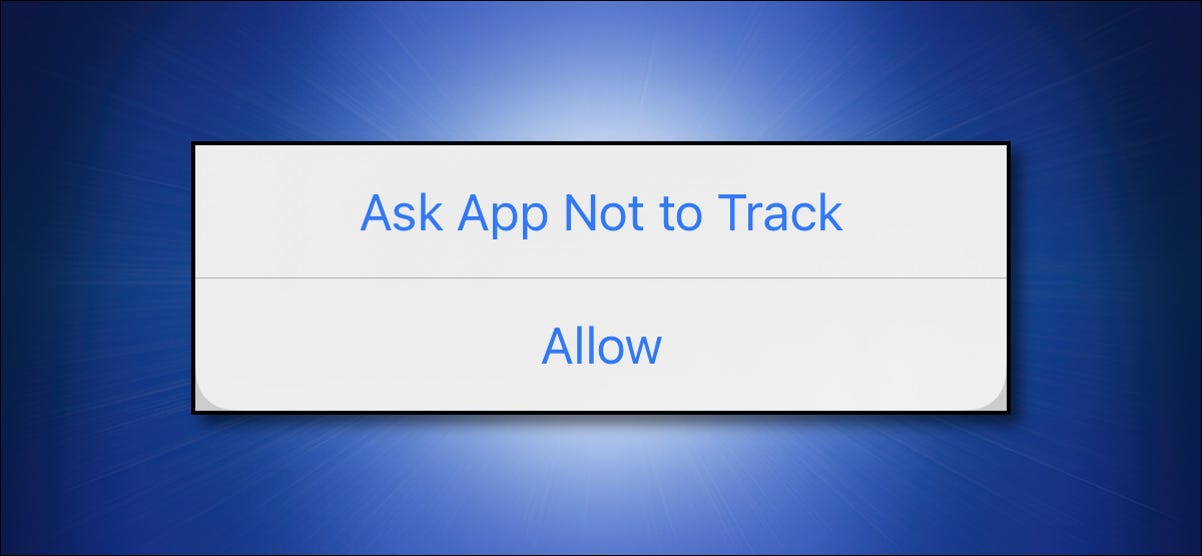 A caixa de diálogo "Ask App Not to Track" do iPhone da Apple.