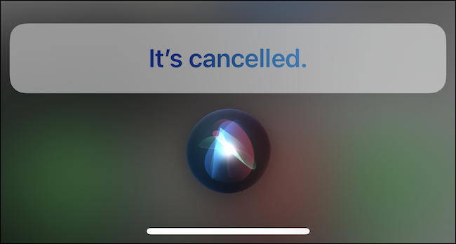 Siri dizendo "Está cancelado" na tela após cancelar um temporizador.