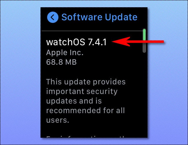 Quando uma atualização estiver disponível, você a verá em Ajustes> Geral> Atualização de software em seu Apple Watch.
