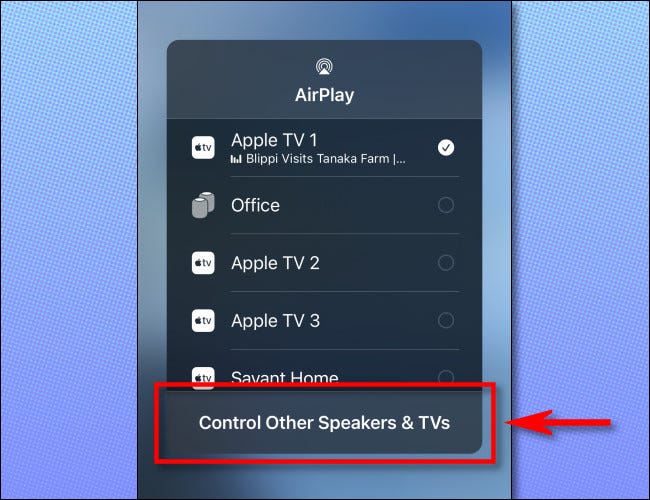No menu AirPlay do iPhone, toque em "Controlar outros alto-falantes e TVs".