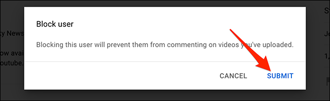 Selecione "Enviar" no prompt "Bloquear usuário" no YouTube.