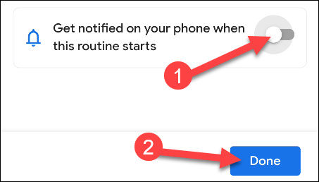 Alterne a configuração para ser notificado em seu telefone e toque em "Concluído"