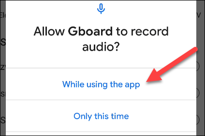 conceda permissão de áudio ao gboard tocando em "Ao usar o aplicativo"