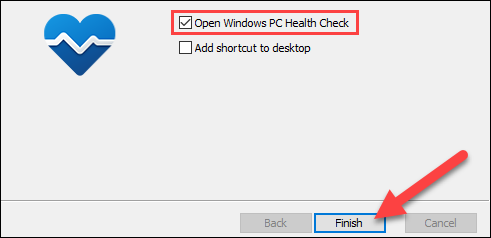 Em seguida, marque “Open Windows PC Health Check” e selecione “Concluir”.