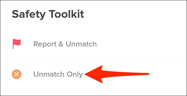 Toque em "Unmatch Only" no menu "Safety Toolkit" do Tinder.