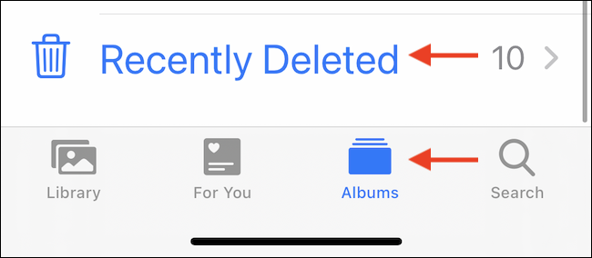Selecione o álbum "Excluídos recentemente" na guia "Álbuns" no aplicativo Fotos.