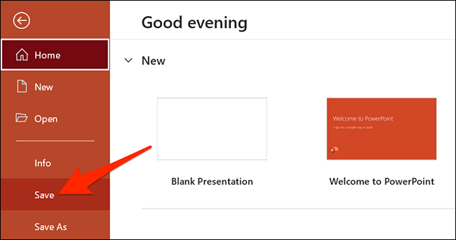 Clique em "Arquivo> Salvar" no PowerPoint.