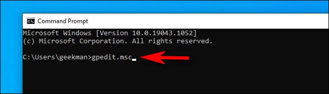 Na linha de comando do Windows 10, digite "gpedit.msc" e pressione Enter.