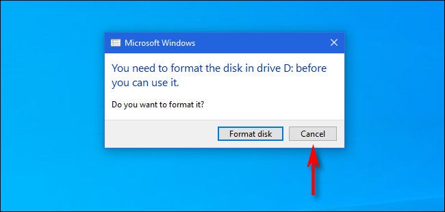 Se o Windows 10 solicitar que você formate um disco do Mac, clique em "Cancelar".