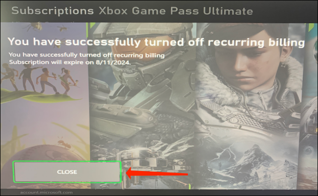 Selecione "Fechar" para concluir o processo de desativação do faturamento recorrente do Xbox Game Pass.