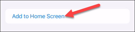 Em seguida, selecione "Adicionar à tela inicial".