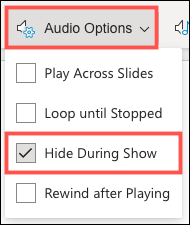 Clique em Opções de áudio e escolha Ocultar durante a exibição