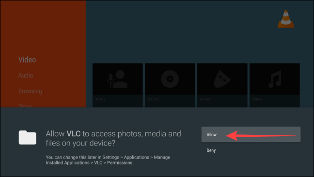 Quando o VLC for iniciado pela primeira vez, selecione "Permitir" para permitir que ele acesse as pastas de mídia.
