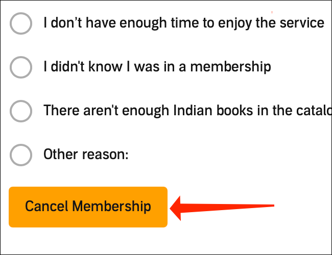 A Amazon solicitará que você forneça um motivo para o cancelamento.  Selecione qualquer opção e clique no botão laranja "Cancelar assinatura" mais uma vez.