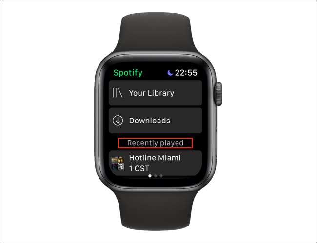 Abra o aplicativo Spotify no Apple Watch e deslize para a esquerda até chegar à tela "Reproduzido recentemente".