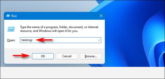 No prompt de execução do Windows 11, digite “taskmgr” e clique em “OK”.