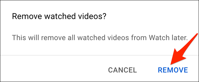 Clique em "Remover" no prompt "Remover vídeos assistidos" no YouTube.