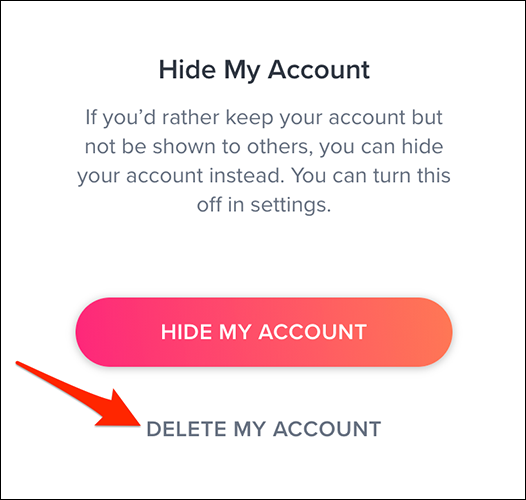 Selecione "Excluir minha conta" no prompt "Ocultar minha conta" no site do Tinder.