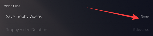 Selecione "Nenhum" no menu suspenso e agora o PlayStation 5 não gravará vídeos de troféus.