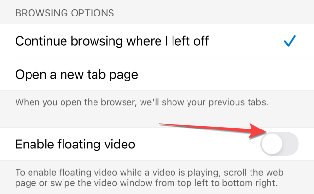 Na seção "Opções de navegação", alterne para a opção "Ativar vídeo flutuante".