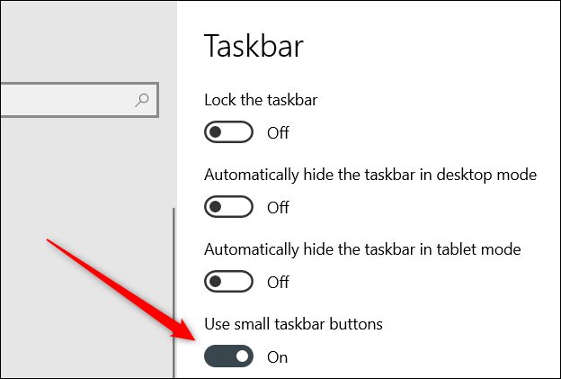 Alterne o controle deslizante "Usar botões pequenos da barra de tarefas" para a posição "Ligado".