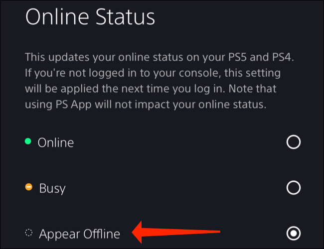 Escolha "Aparecer off-line" em "Status on-line" nas configurações do aplicativo PlayStation.  Isso ocultará seu status online de seus amigos da PlayStation Network.