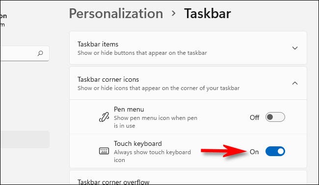 Em Personalização> Barra de tarefas, mude o botão ao lado de "Teclado de toque" para "Ativado".