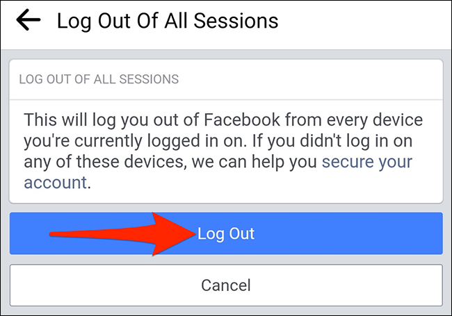 Selecione "Sair" na página "Sair de todas as sessões" no aplicativo do Facebook.