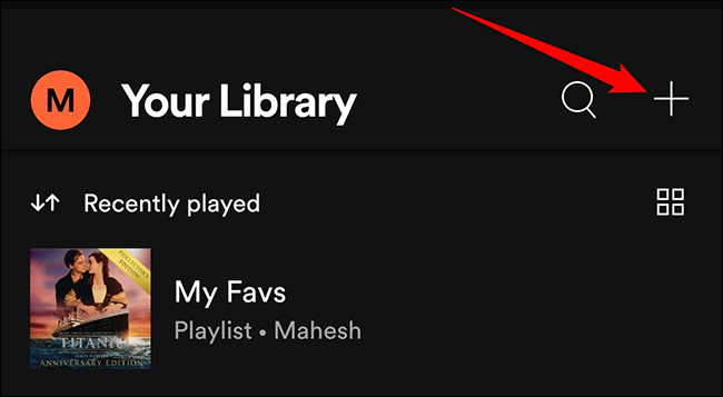 Toque em "+" na tela "Sua biblioteca" no aplicativo Spotify.
