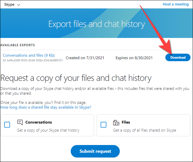 Selecione o botão "Downloads" para obter uma cópia de suas conversas e dados de arquivos de seu perfil do Skype.
