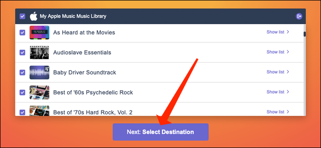 No site Tune My Music, clique em "Next: Select Destination" para escolher para qual serviço de streaming você deseja enviar suas listas de reprodução. 