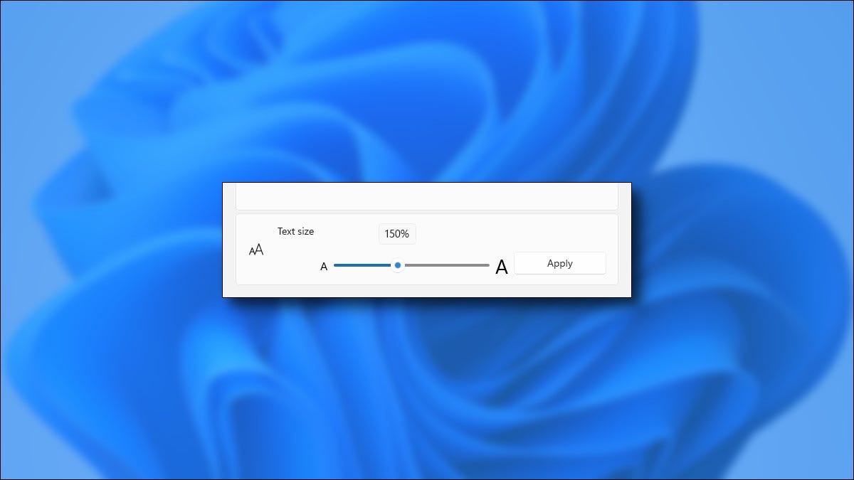 O controle deslizante de tamanho de texto do Windows 11 em um fundo azul