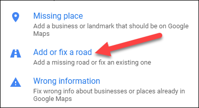 Selecione "Adicionar ou corrigir uma estrada".