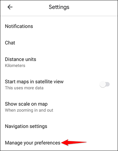 Toque em "Gerenciar suas preferências" em "Configurações" no Maps.