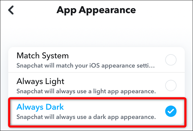 Selecione "Sempre escuro" na página "Aparência" do Snapchat.