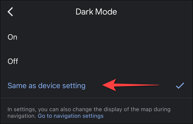 Selecione "Same As Device Settings" para o modo escuro no Google Maps no iPhone e iPad